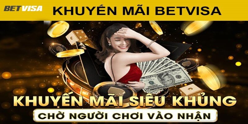 uu diem khuyen mai Betvisa 1